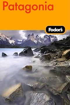 Fodor's Patagonia Guide