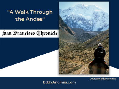 Eddy Ancinas article "A Walk Through The Andes" published in the San Francisco Chronicle with photo being on horseback approaching the mountains in the Peruvian Andes