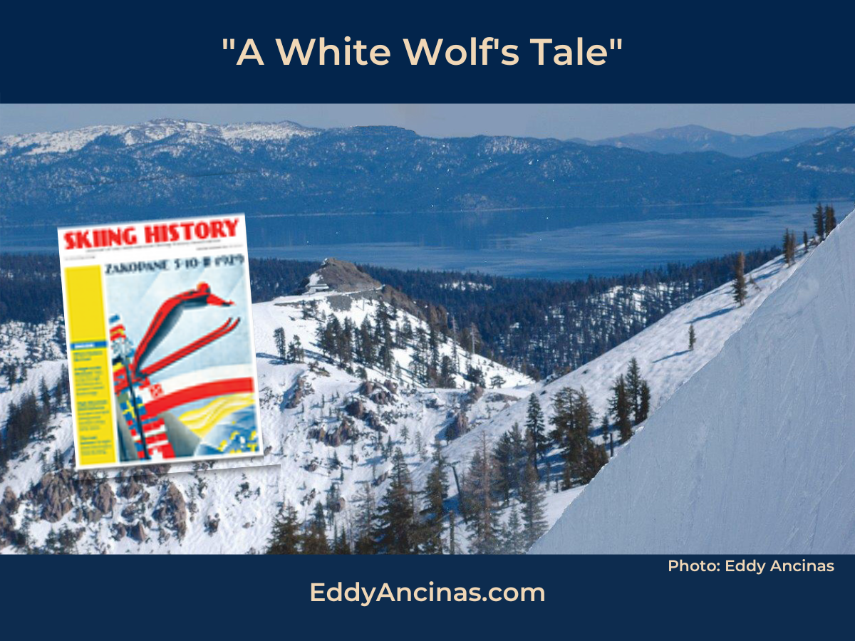 "A White Wolf's Tale" by Eddy Ancinas in "Skiing History" magazine | Photo: Courtesy Eddy Ancinas