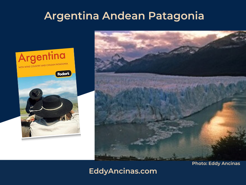 Fodor’s Argentina Guide with photo of Moreno Glacier, Parque Nacional Los Glacieres Patagonia, Argentina | Photo: Eddy Ancinas