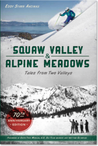 SKADE Award winner Squaw Valley & Alpine Meadows: Tales from Two Valleys by Eddy Ancinas - front cover